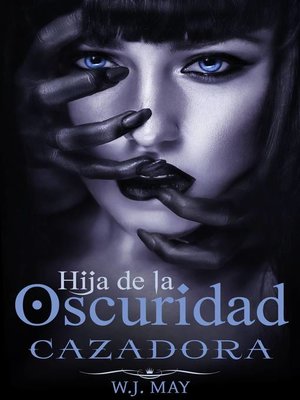 cover image of Cazadora--Hija de la Oscuridad